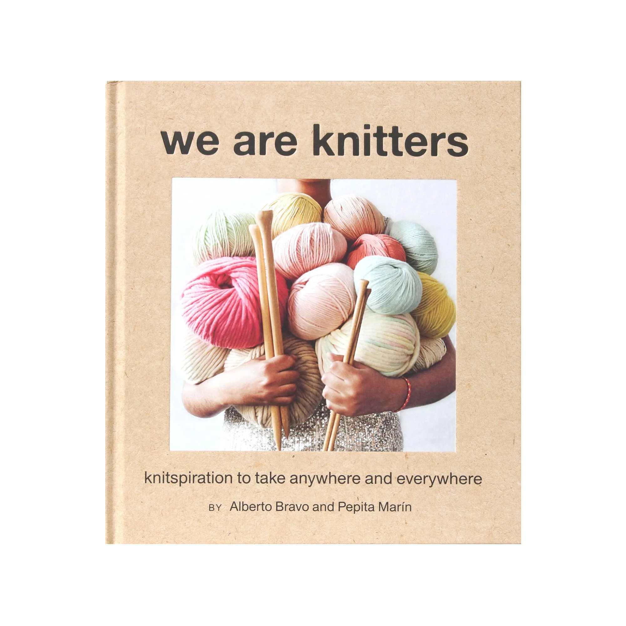 We Are Knitters: Knitspiration to Take Anywhere and Everywhere